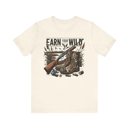 Hunting Adventure Tee: Unisex Outdoors Shirt - Earn Your Wild