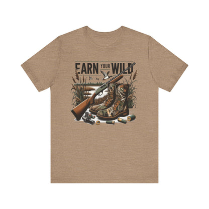 Hunting Adventure Tee: Unisex Outdoors Shirt - Earn Your Wild