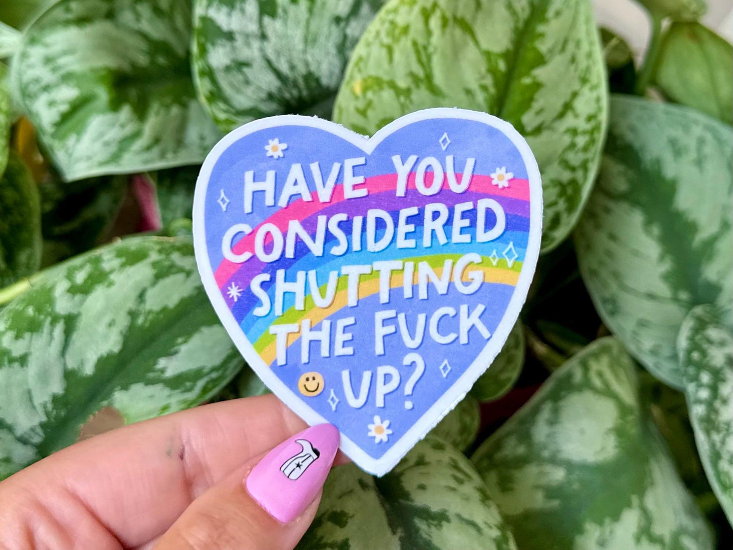 Have You Considered Shutting TF Up? Waterproof Sticker, Mental Health Stickers, Handdrawn Art, Bestfriend Gifts, Positivity, Anxiety