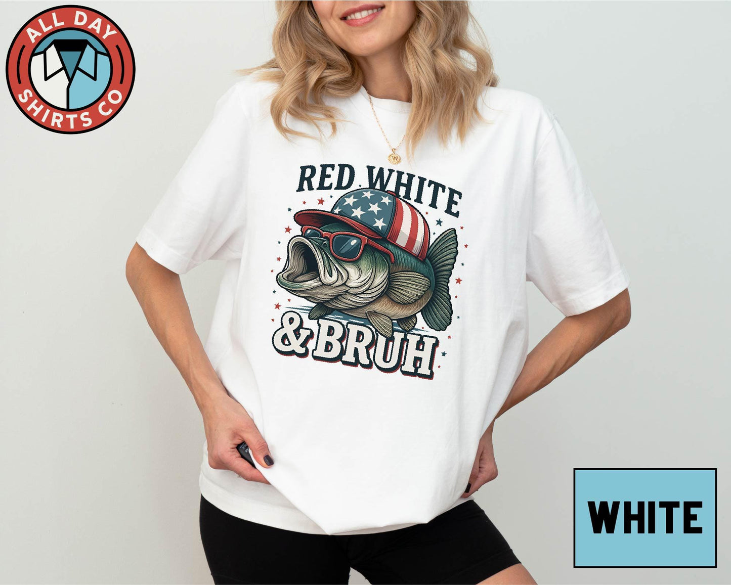Red White And Bruh Fishing Shirt, Funny Bass Fish Patriotic Tee, 4th Of July American Flag Shirt, Independence Day Shirt, USA Fishing Gift