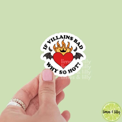 If Villains Bad Why So Hot Fire Heart Vinhl Sticker | Bookish stickers | kindle stickers | laptop | spicy romance | smutty