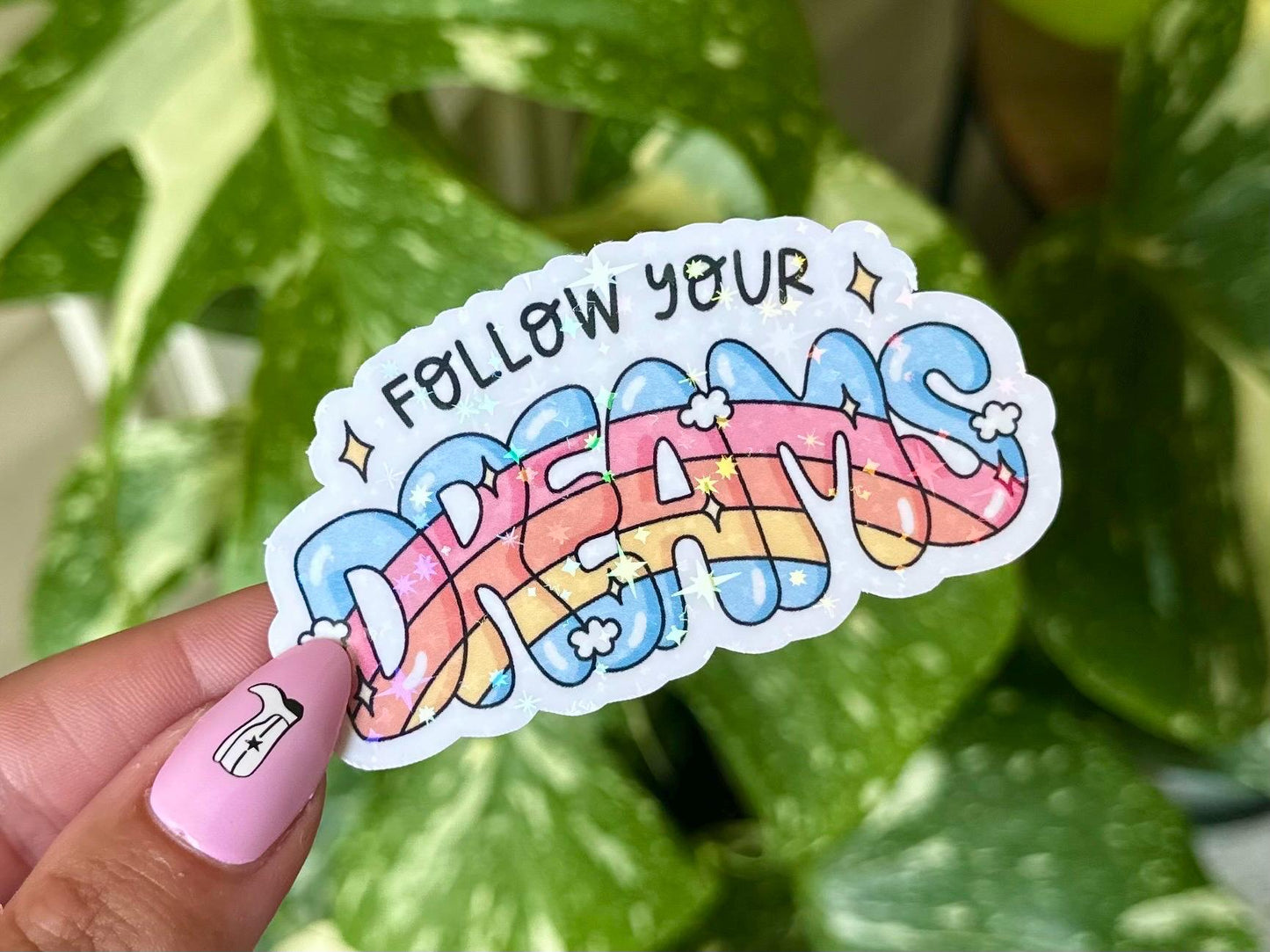 Follow Yours Dreams Holo Waterproof Sticker, Mental Health Stickers, Handdrawn Art, Bestfriend Gifts, Positivity