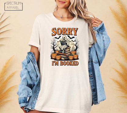 Sorry I’m Booked T-Shirt, Halloween Ghost Booked Tee, Spooky Book Lover Shirt, Pumpkin Fall Bookworm T-Shirt, Creepy Season Reading T-Shirt