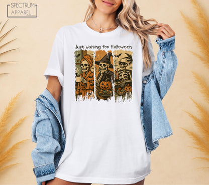 Just Waiting For Halloween T-Shirt, Funny Just Waiting For Halloween Shirt, Fall Pumpkin Skeleton Tee, Cute Halloween Vibes Skeleton T-Shirt