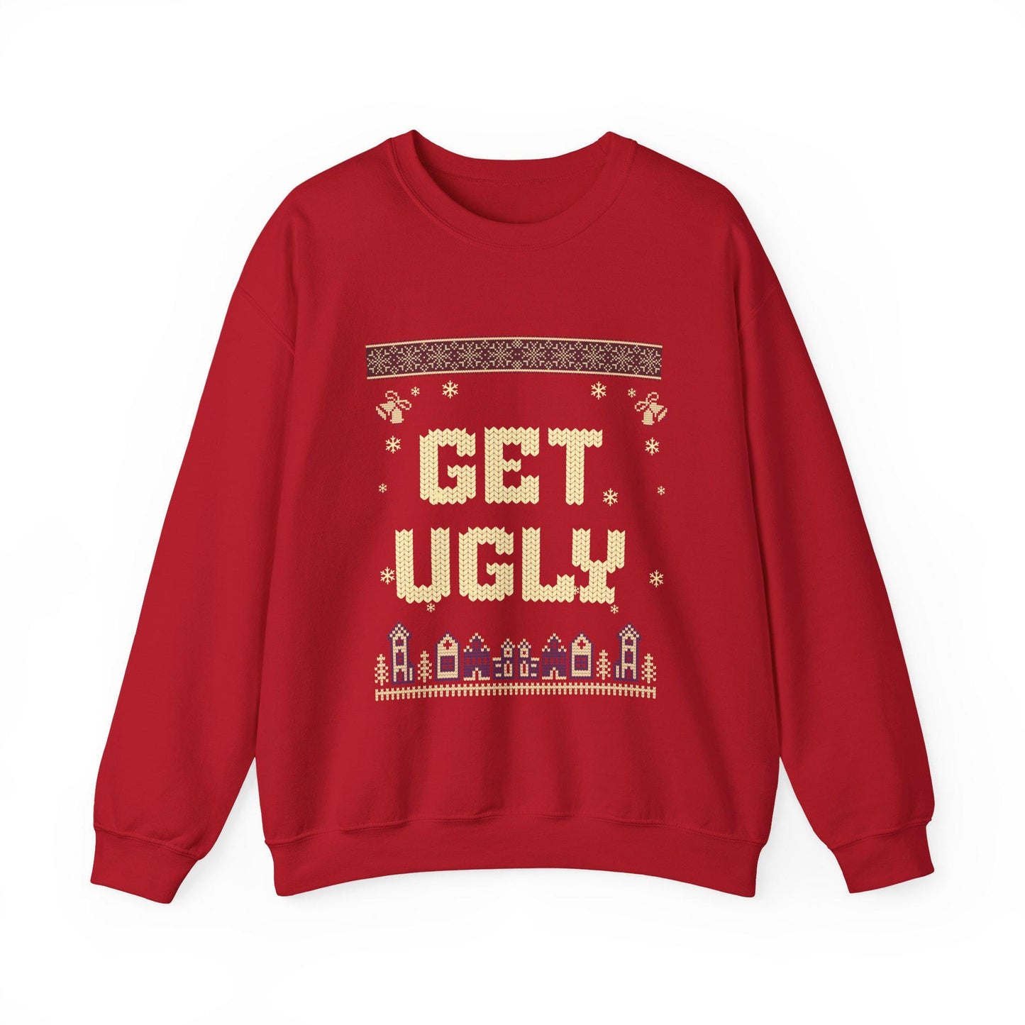 Get Ugly Sweatshirt, Cozy Sweatshirt, Funny Sweatshirt, Gift for Her or Him, Christmas Sweatshirt, Ugly Christmas