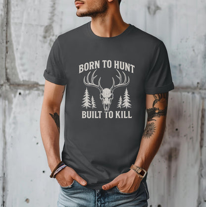 Born to Hunt Born to Kill Hunting Shirt | Graphic Tee | Premium Elk Hunter Outdoors Wildlife Gift for Men