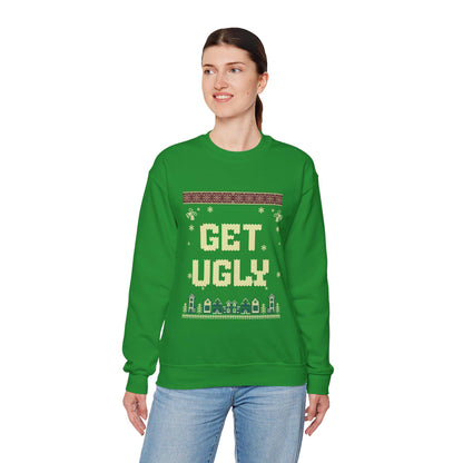 Get Ugly Sweatshirt, Cozy Sweatshirt, Funny Sweatshirt, Gift for Her or Him, Christmas Sweatshirt, Ugly Christmas