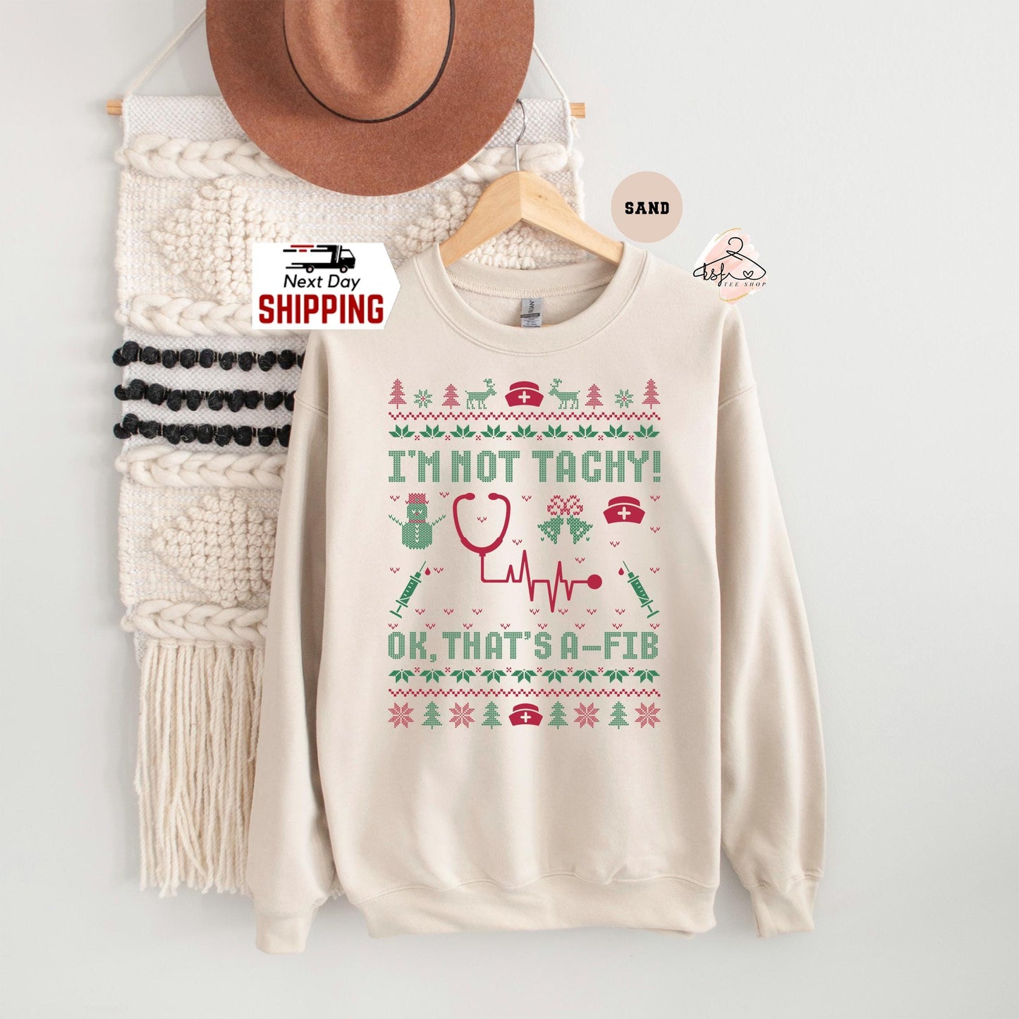 I'm Not Tachy Ok That's A Fib Ugly Christmas Sweatshirt, Christmas Ugly Hoodie, Nurse Christmas Sweatshirt, Healthcare Worker Holiday Gift