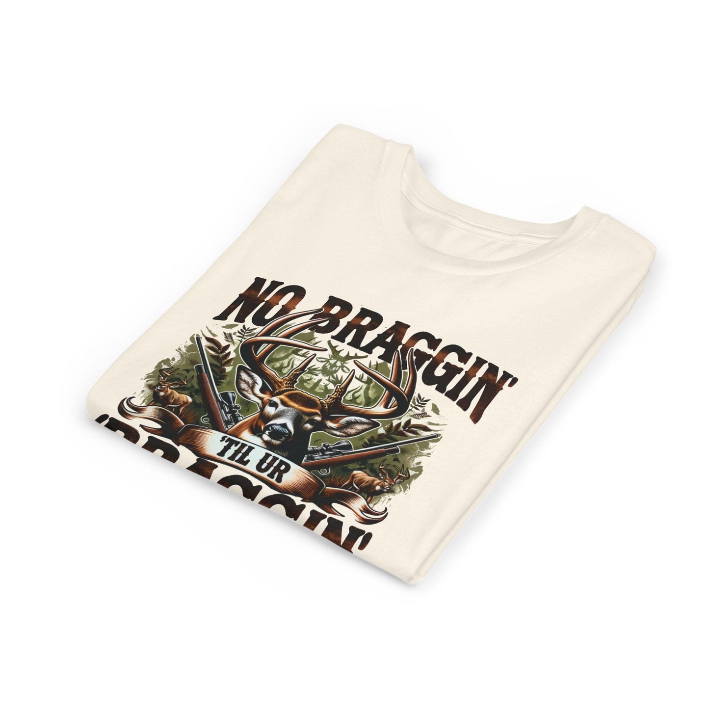 Youth Deer Hunting Tee: No Braggin' Till Ur Draggin' - Outdoorsman Gift