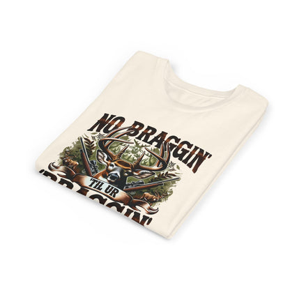 Youth Deer Hunting Tee: No Braggin' Till Ur Draggin' - Outdoorsman Gift