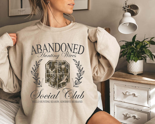 Abandoned Hunting Wives Social Club Sweatshirt - Unisex Cotton Blend