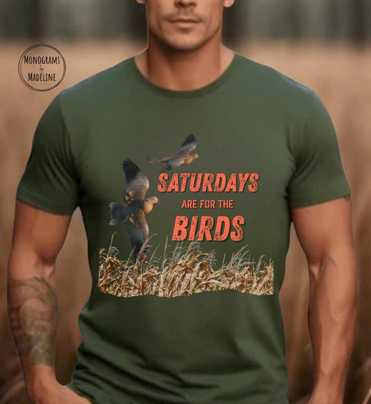 Dove Hunting Shirt – Saturdays Are for the Birds Tee – Men’s Hunting Season Shirt – Funny Bird Hunter T-Shirt – Outdoorsman Gift