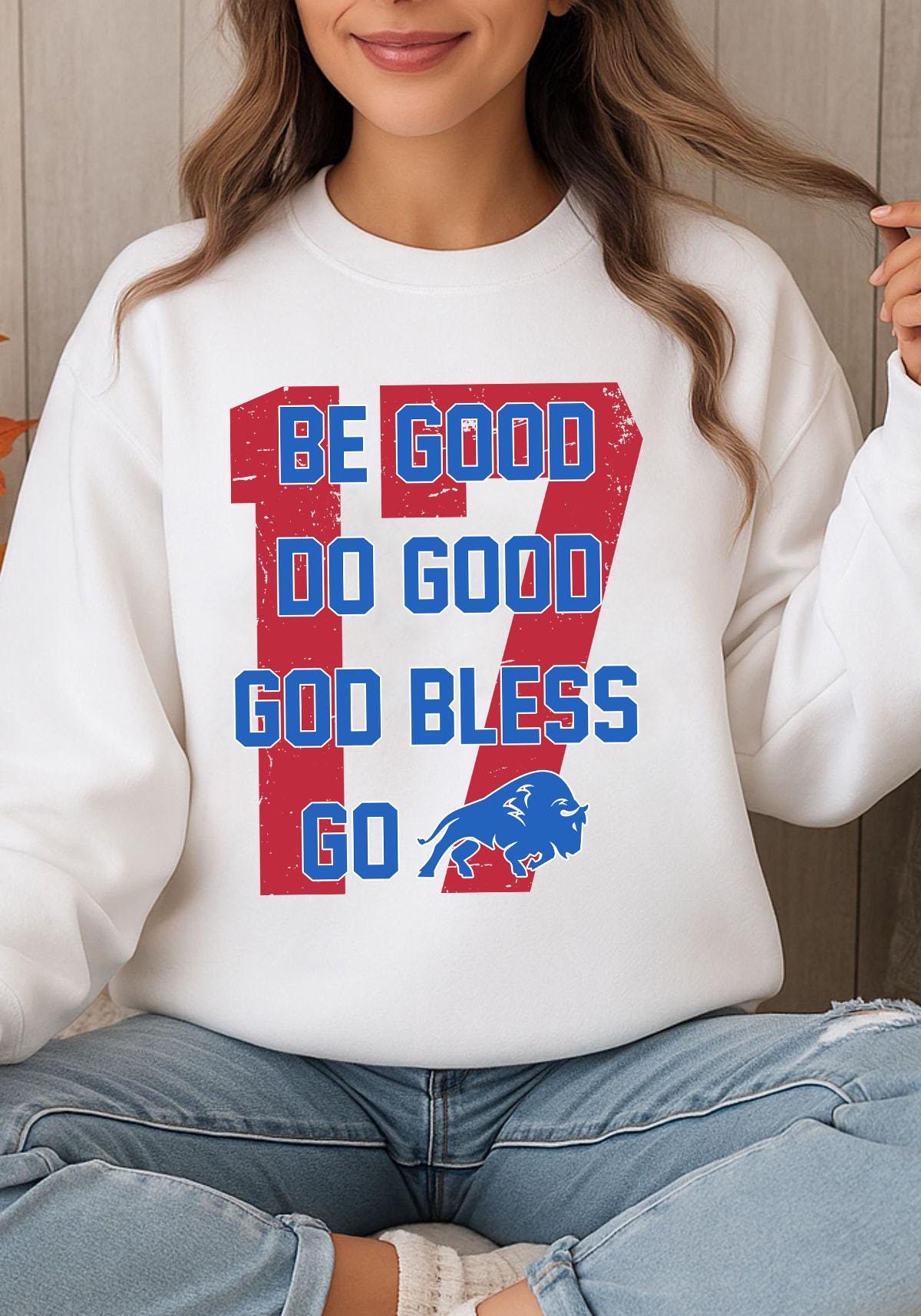 Good Do Good God Bless Sweatshirt, Buffalo Football Crewneck, Buffalo Football fan gift, Gift for Buffalo Fans, Trendy Game Day Gift Tee
