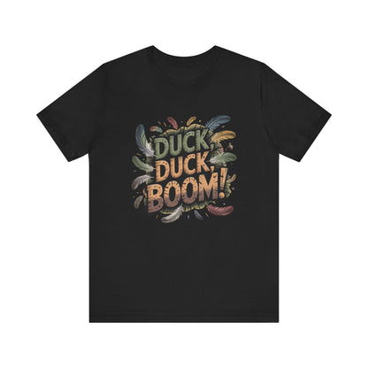 Duck Duck Boom Mens Duck Graphic T-Shirt - Duck Hunting Fashion, Gift for Him, Casual Wear, Unique Present for your Avid Duck Hunting Friend