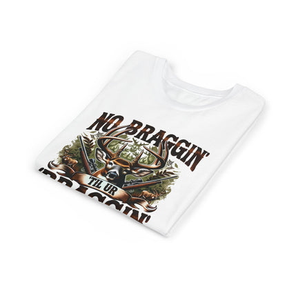 Youth Deer Hunting Tee: No Braggin' Till Ur Draggin' - Outdoorsman Gift