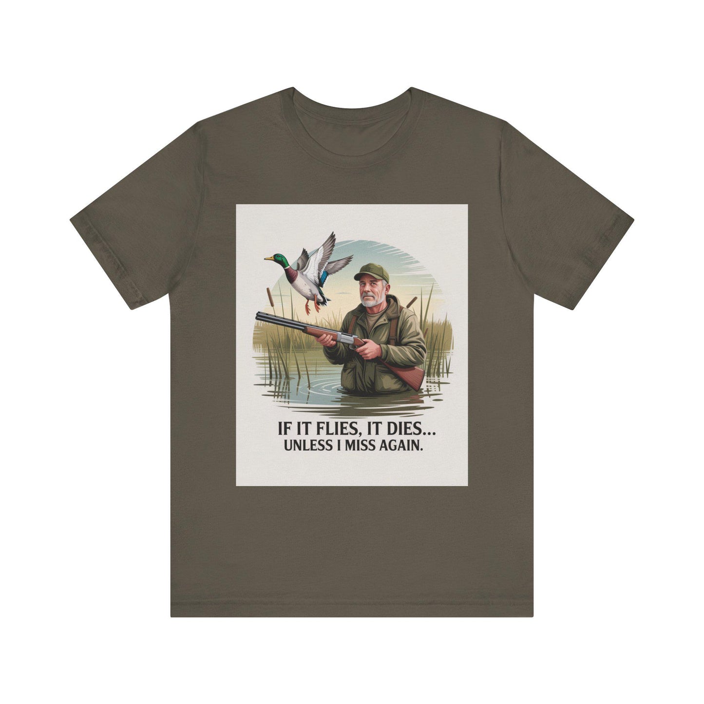 Duck Hunting Quote Tee, Funny Hunting T-Shirt, Gift for Hunters, Outdoor Apparel, Mens Hunting Gear