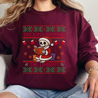 Rockin' Around the Christmas Tree Shirt Ugly Christmas Book Lover Sweatshirt Funny Skeleton Shirt Santa Claus Sweatshirt