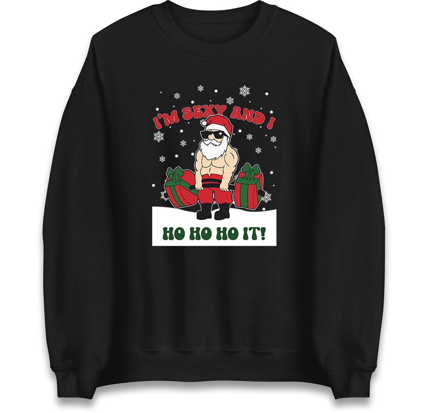 I'm Sexy and i Ho Ho Ho IT! Santa Funny Christmas Jumper, Unisex Xmas Festive Gift Hoodie, Xmas Santa Secret Gift Tee Top, Xmas Outfit