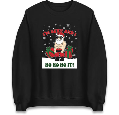 I'm Sexy and i Ho Ho Ho IT! Santa Funny Christmas Jumper, Unisex Xmas Festive Gift Hoodie, Xmas Santa Secret Gift Tee Top, Xmas Outfit