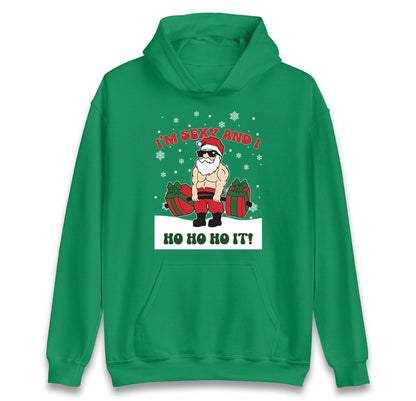 I'm Sexy and i Ho Ho Ho IT! Santa Funny Christmas Jumper, Unisex Xmas Festive Gift Hoodie, Xmas Santa Secret Gift Tee Top, Xmas Outfit