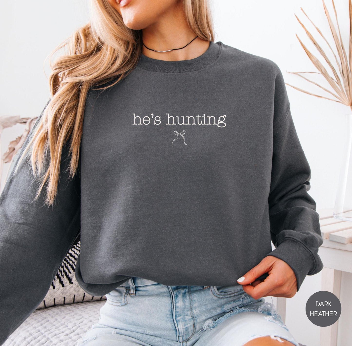 Hunting season, He's Hunting Sweatshirt, hunting season shirt, deer hunting season, duck hunting shirt, Abandoned Hunting Wife Sweatshirts