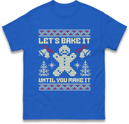 Funny Ugly Christmas Jumper Let’s Bake It Until You Make It, Funny Xmas Gingerbread Hoodie, Holiday Baking T Shirt, Festive Gift Top