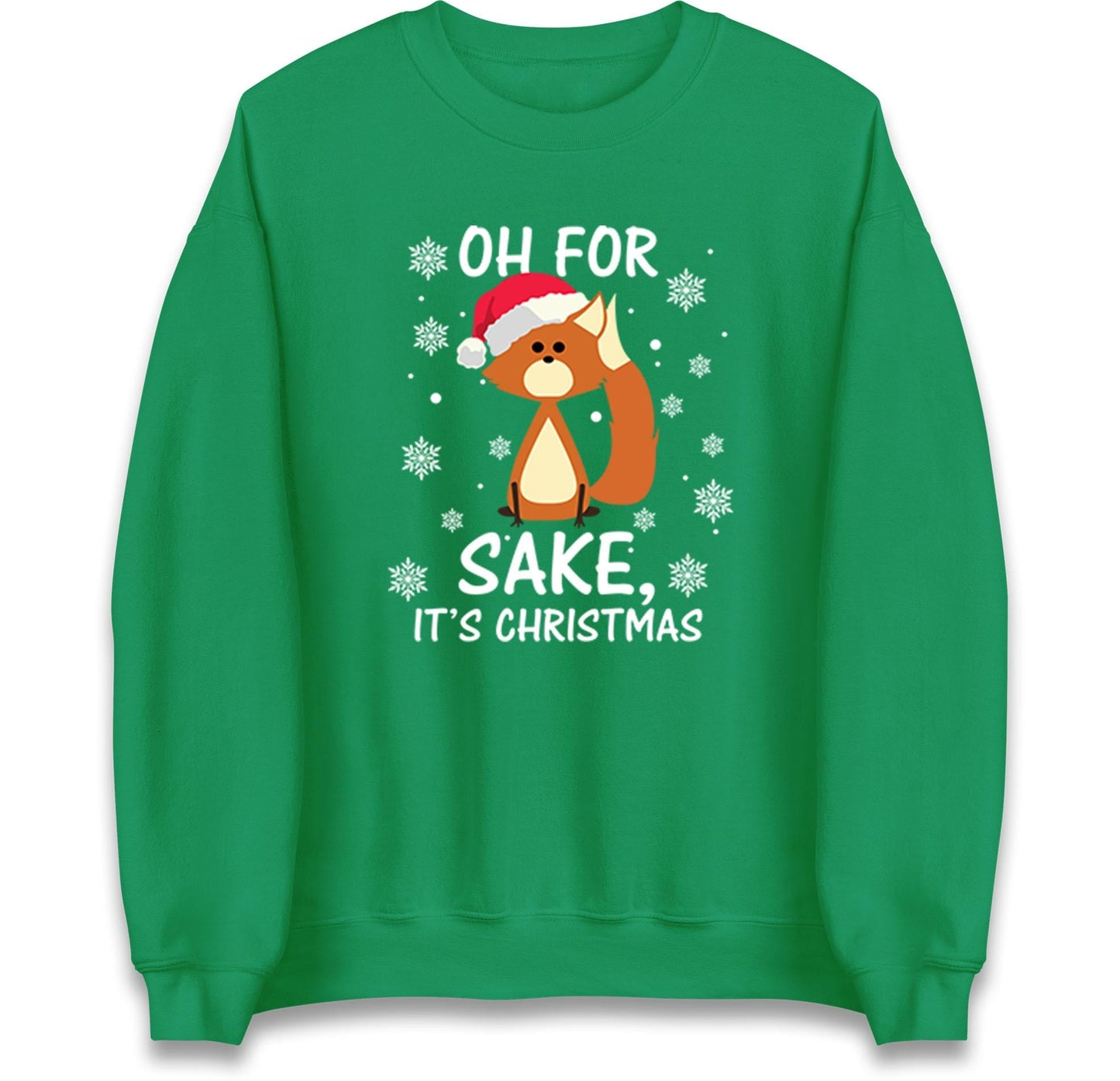 Oh For Fox Sake Its Christmas Funny Christmas Jumper, Xmas Rude Adults Humorous Hoodie, Christmas T Shirt