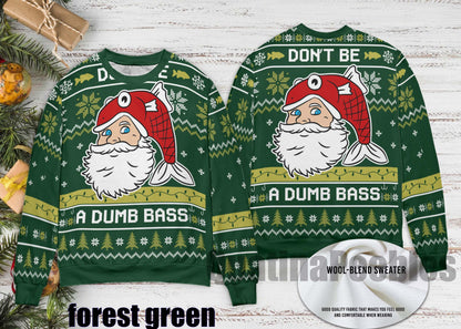 Don't Be A Dumb Bass Funny Fishing Ugly Sweater, Santa Christmas Ugly Sweater, Family Ugly Christmas Sweater, Ugly Christmas Sweater
