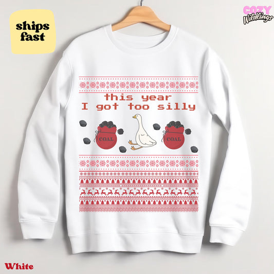 Silly Goose Ugly Christmas Unisex, Got Too Silly Funny Xmas Sweatshirt for Holiday Parties