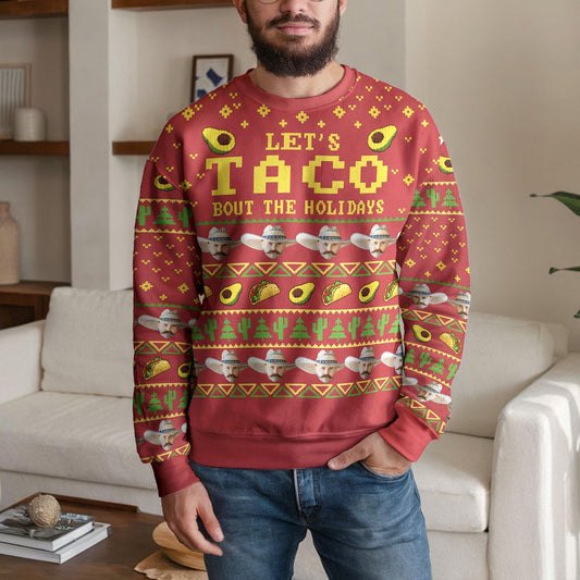 Funny Taco Christmas Sweater, Let’s Taco Bout the Holidays Ugly Xmas Sweatshirt, Festive Unisex Holiday Party Outfit For Food Lovers