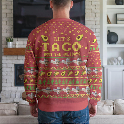 Funny Taco Christmas Sweater, Let’s Taco Bout the Holidays Ugly Xmas Sweatshirt, Festive Unisex Holiday Party Outfit For Food Lovers
