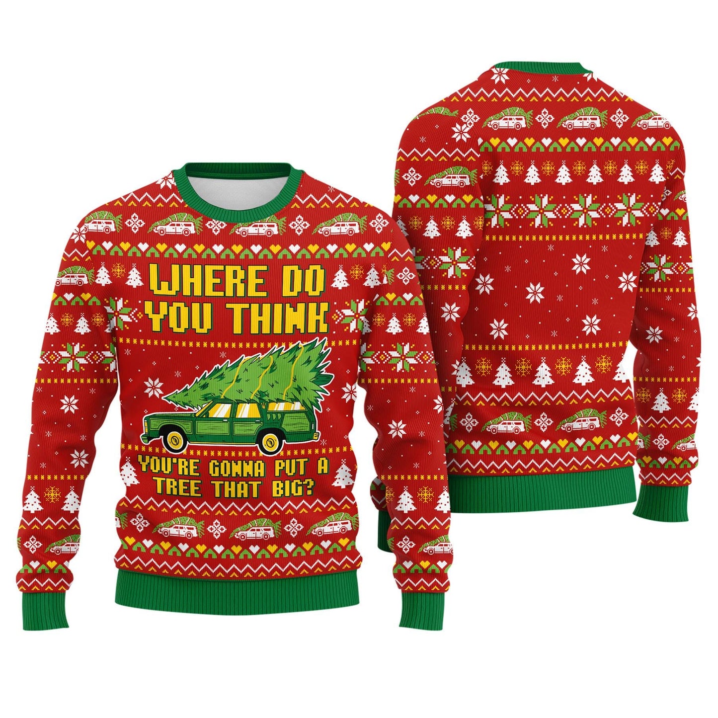Where Do You Think You're Gonna Put A Tree That Big Ugly Christmas Sweater, Christmas Vacation, Griswold Ugly Sweater, Christmas Movie Party