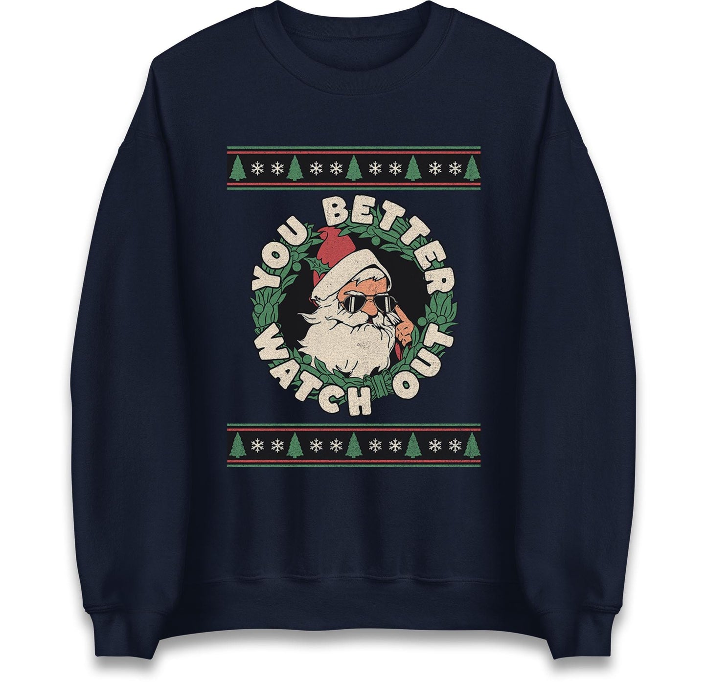 You Better Watch Out Santa Jumper, Funny Cool Xmas Hoodie, Retro Santa Claus Christmas T Shirt, Humorous Holiday Gift Party Top
