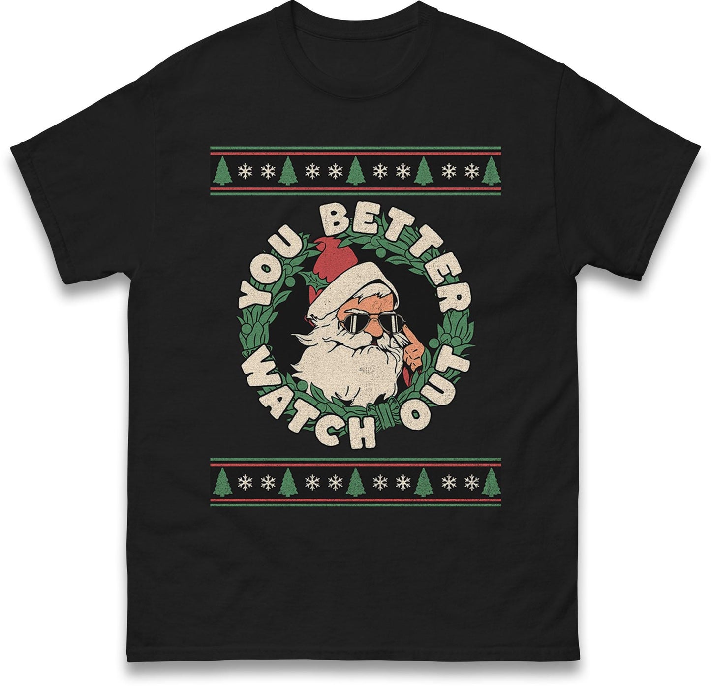 You Better Watch Out Santa Jumper, Funny Cool Xmas Hoodie, Retro Santa Claus Christmas T Shirt, Humorous Holiday Gift Party Top