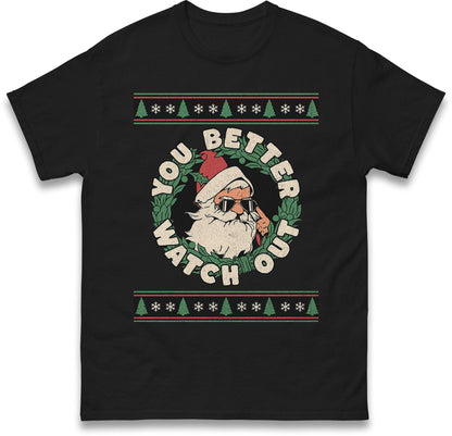 You Better Watch Out Santa Jumper, Funny Cool Xmas Hoodie, Retro Santa Claus Christmas T Shirt, Humorous Holiday Gift Party Top