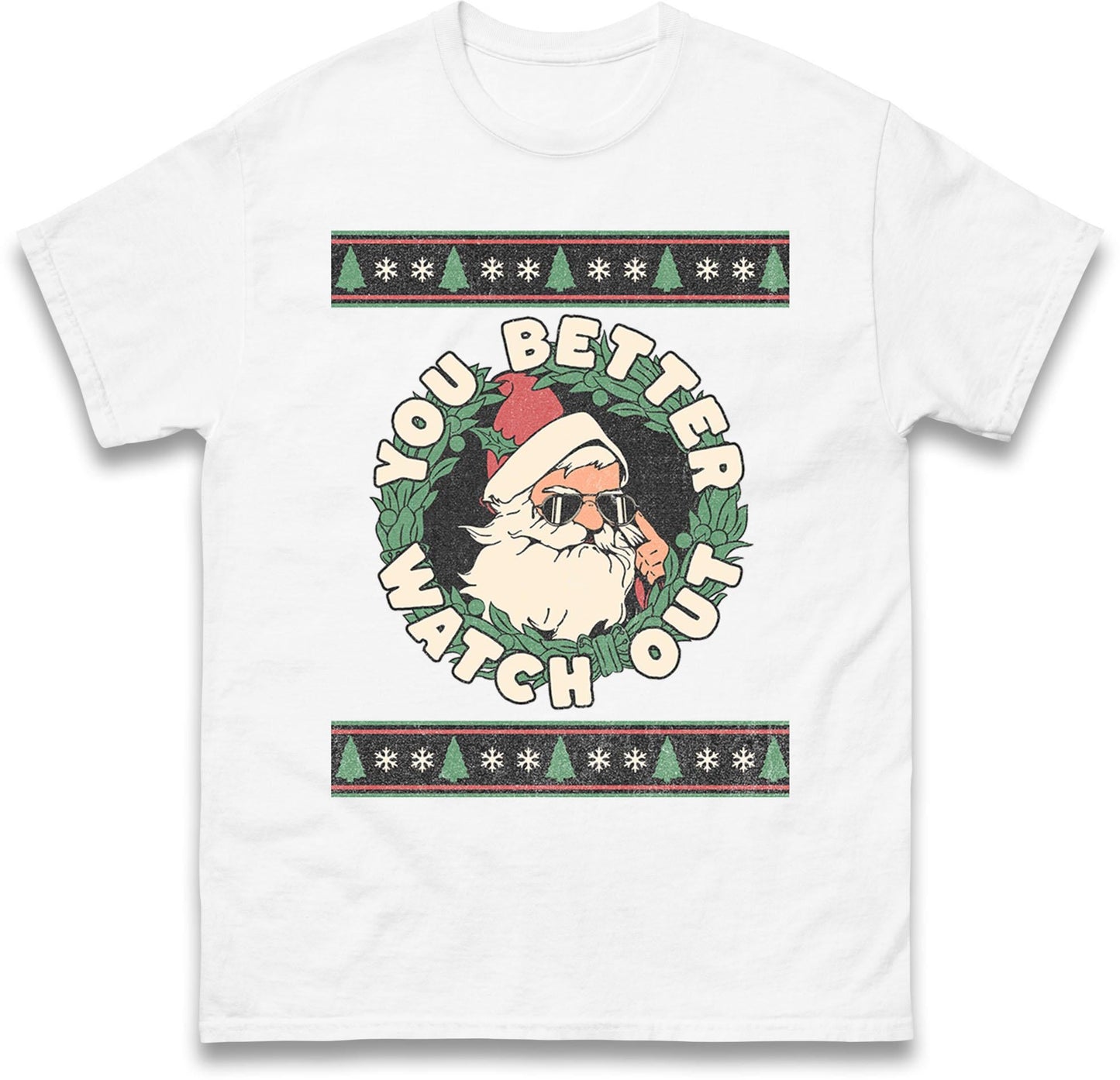 You Better Watch Out Santa Jumper, Funny Cool Xmas Hoodie, Retro Santa Claus Christmas T Shirt, Humorous Holiday Gift Party Top