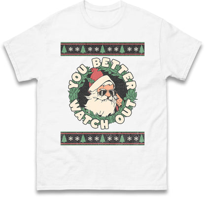 You Better Watch Out Santa Jumper, Funny Cool Xmas Hoodie, Retro Santa Claus Christmas T Shirt, Humorous Holiday Gift Party Top