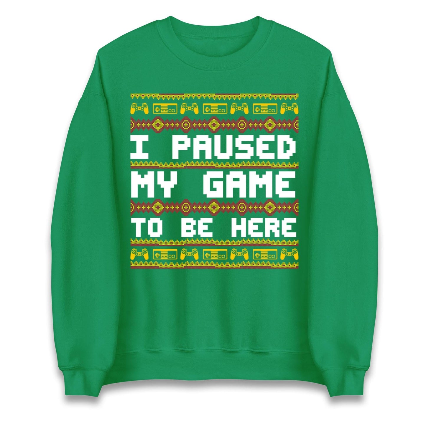 I Paused My Game To Be Here Christmas Jumper, Funny Xmas Gaming , Christmas Gamers Gift Xmas Hoodie