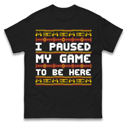 I Paused My Game To Be Here Christmas Jumper, Funny Xmas Gaming , Christmas Gamers Gift Xmas Hoodie