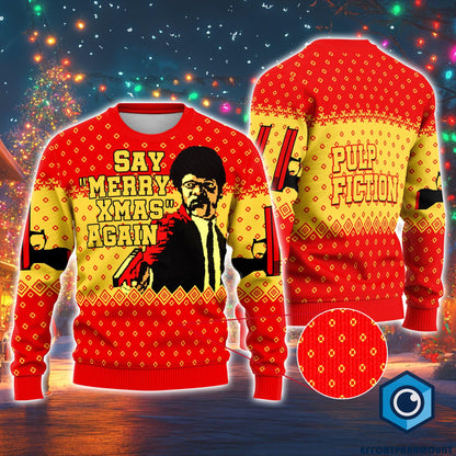 Pulp Fiction Ugly Christmas Sweater, Pulp Fiction Say "Merry Xmas" Again Sweatshirt, Pulp Fiction Christmas Sweatshirt