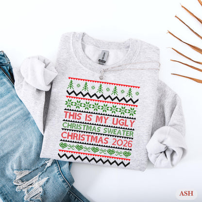 This Is My Ugly , Funny Christmas Sweatshirt, Holiday Party Outfit, Cozy Xmas Crewneck, Christmas 2026 New Year Ugly Sweatshirt