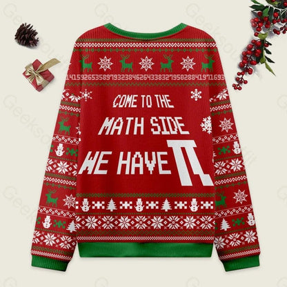 Come To The Math Side We Have Pi Sweatshirt, Funny Math Christmas Sweater, Nerdy Teacher Gift, Ugly Xmas Knit Sweater