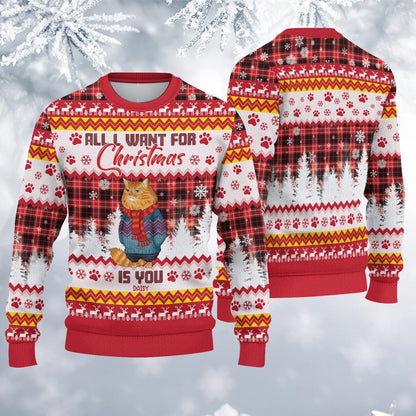 Personalized Funny Cat Ugly Sweatshirt, I Want For Christmas Is You, Cat Lovers Gifts, Holiday Sweatshirt, Christmas Gift, Funny Xmas Gift
