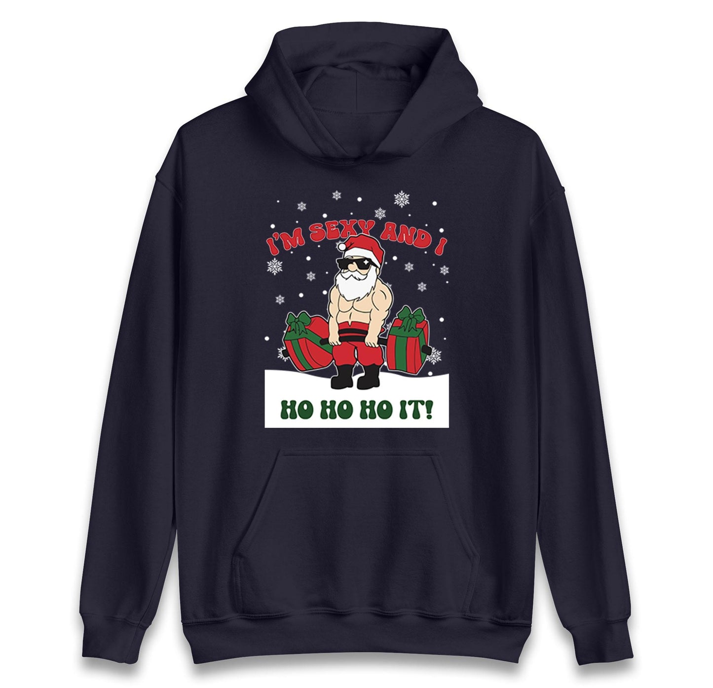 I'm Sexy and i Ho Ho Ho IT! Santa Funny Christmas Jumper, Unisex Xmas Festive Gift Hoodie, Xmas Santa Secret Gift Tee Top, Xmas Outfit