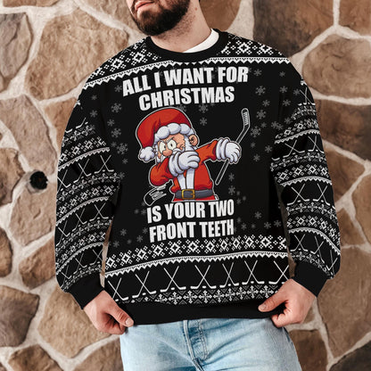 All I Want for Christmas Is Your Two Front Teeth Ugly Christmas Sweater, Funny Hockey Santa Dabbing Sweatshirt, Holiday Party Gift Jumper