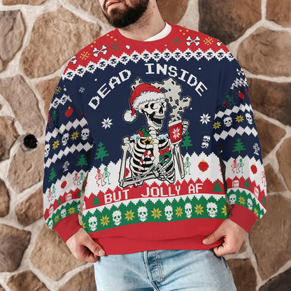 Dead Inside But Jolly AF Ugly Christmas Sweater, Funny Skeleton Ugly Christmas Sweatshirt, Dark Humor Holiday Party Unisex Winter Outfit