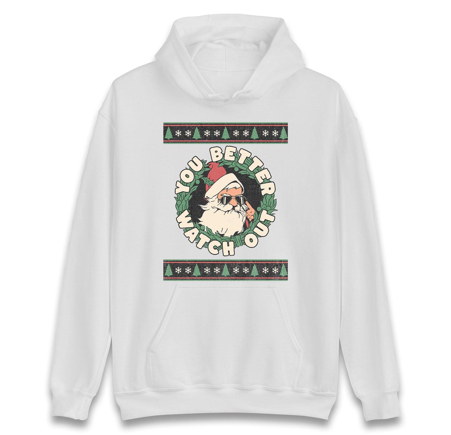 You Better Watch Out Santa Jumper, Funny Cool Xmas Hoodie, Retro Santa Claus Christmas T Shirt, Humorous Holiday Gift Party Top