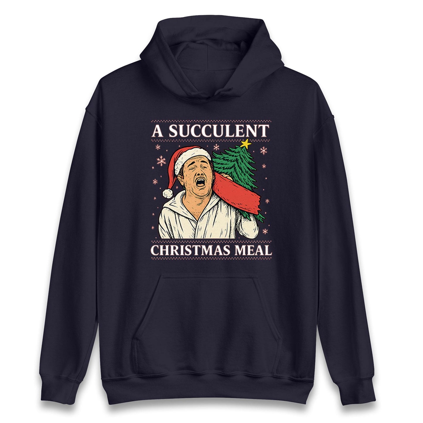 A Succulent Christmas Meal Funny Ugly Christmas Jumper, Xmas Funny , Democracy Menifest Xmas Hoodie
