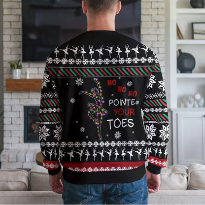 Funny Ballet Christmas Sweater for Dancers, Ho Ho Ho Pointe Your Toes Ugly Christmas Sweatshirt, Pretty Dance Teacher Holiday Gift