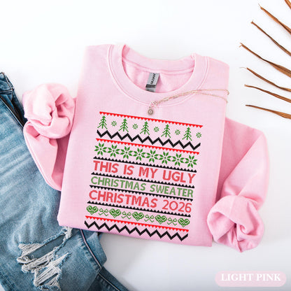 This Is My Ugly Sweater, Funny Christmas Sweatshirt, Holiday Party Outfit, Cozy Xmas Crewneck, Christmas 2026 New Year Ugly Sweatshirt